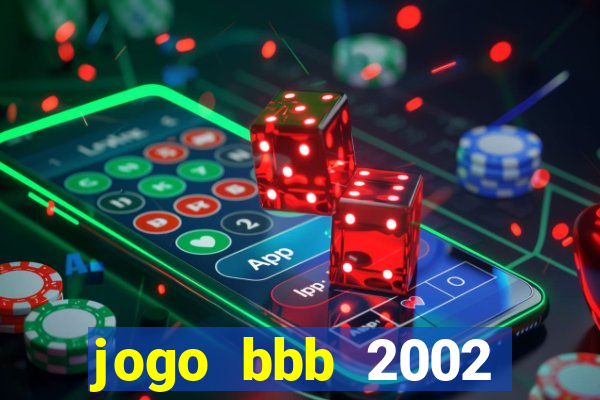 jogo bbb 2002 download android